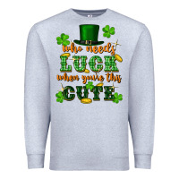 Heather Grey who needs luck when you're this cute Premium Sweatshirt - FaDigitalArtStudio