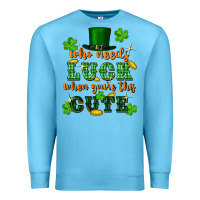 Ocean Blue who needs luck when you're this cute Premium Sweatshirt - FaDigitalArtStudio