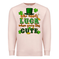 Pale Pink who needs luck when you're this cute Premium Sweatshirt - FaDigitalArtStudio