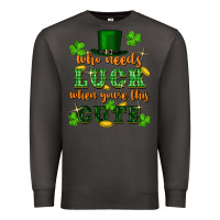 Smoke who needs luck when you're this cute Premium Sweatshirt - FaDigitalArtStudio
