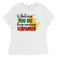 White whatever you do keep moving forward martin luther Ladies Tee - MaliasSmallBusiness