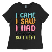 Black i came i saw i had anxiety so i left Ladies Tee - MaliasSmallBusiness