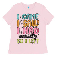 Bubblegum Pink i came i saw i had anxiety so i left Ladies Tee - MaliasSmallBusiness