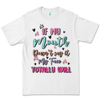 If My Mouth Doesn't Say It My Face Totally Will Premium Tee | Teevron