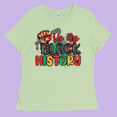 We Are Black History Ladies Tee Designed By Maliassmallbusiness