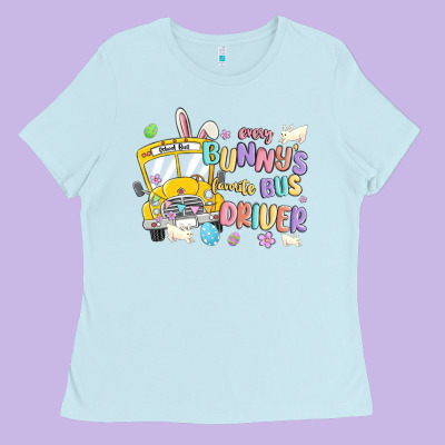Every Bunny's Favorite Bus Driver Malia Ladies Tee Designed By Maliassmallbusiness