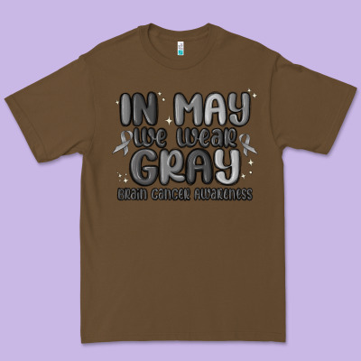 In May We Wear Gray Brain Cancer Awareness Premium Tee Designed By Maliassmallbusiness