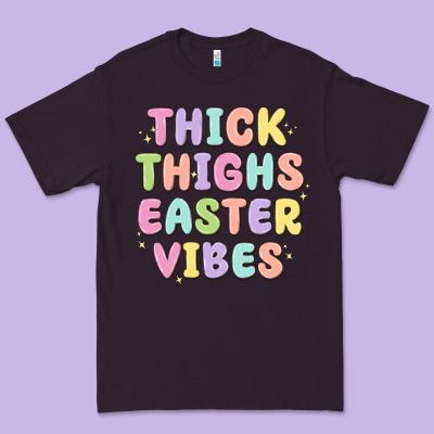 Thicks Thighs Easter Vibes Premium Tee Designed By Maliassmallbusiness