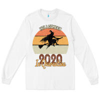 White Hallowmeen 2020 In Q UARANTİNE Long Sleeve Tee - Bettercallsaul