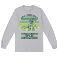 Moon Dust Don t Mess With Mamasaurus You ll Get Jurasskicked Long Sleeve Tee - Bettercallsaul