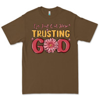 Cacao i’m just out here trusting god Premium Tee - MaliasSmallBusiness