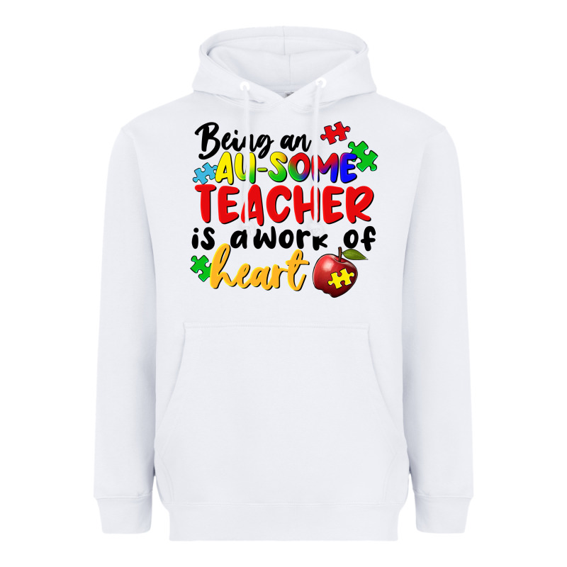 Being An Au Some Teacher Is A Work Of The Heart Heavyweight Hoodie by FaDigitalArtStudio | Teevron