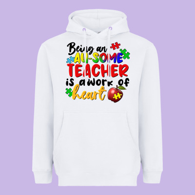 Being An Au Some Teacher Is A Work Of The Heart Heavyweight Hoodie Designed By Fadigitalartstudio