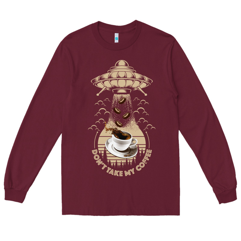 Don't Take My Coffee Long Sleeve Tee by Bettercallsaul | Teevron