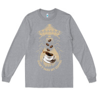 Heather Grey Don't Take My Coffee Long Sleeve Tee - Bettercallsaul