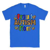 True Royal proud autism mom design Classic Tee - LillyAllenDesigns
