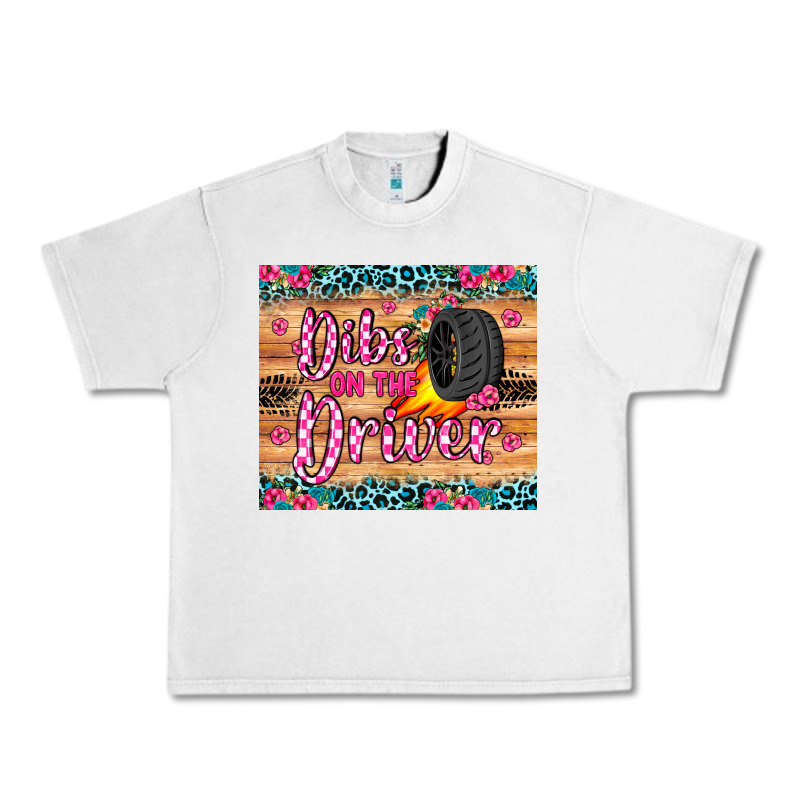 Dibs On The Driver Urban Heavy Tee by JahusDesignShop | Teevron