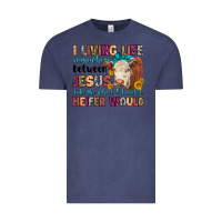 Vintage Denim i living life somewhere between jesus take the whe Vintage Tee - LillyAllenDesigns