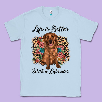Life Is Better With A Labrador Classic Tee Designed By Jahusdesignshop