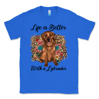 True Royal life is better with a labrador Classic Tee - JahusDesignShop