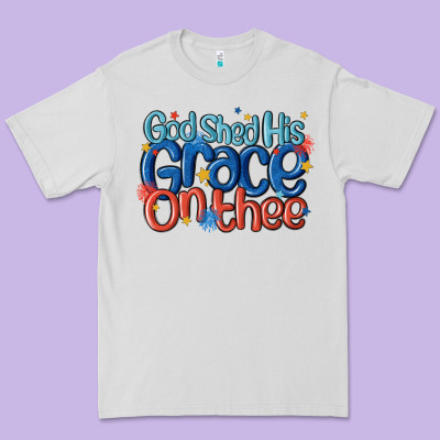 God Shed His Grace On The Thee Premium Tee Designed By Maliassmallbusiness