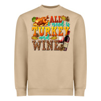 Mushroom All I Need Is Turkey and Wine Heavyweight Sweatshirt - texasbilliewilder