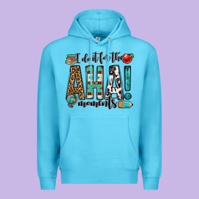 I Do It For The Aha Moments Teacher Premium Hoodie Designed By Oliviacreatesart