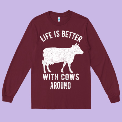 Life Is Better With Cows Around Long Sleeve Tee Designed By Bettercallsaul