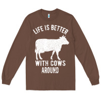 Chestnut Life Is Better With Cows Around Long Sleeve Tee - Bettercallsaul