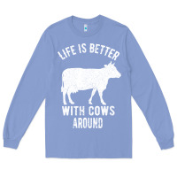 Colony Blue Life Is Better With Cows Around Long Sleeve Tee - Bettercallsaul