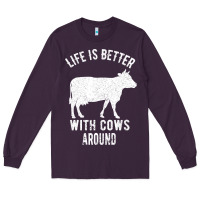Plum Life Is Better With Cows Around Long Sleeve Tee - Bettercallsaul