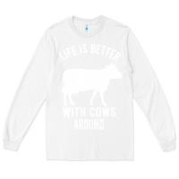 White Life Is Better With Cows Around Long Sleeve Tee - Bettercallsaul