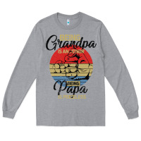 Heather Grey Being Grandpa İs An Honor Being Papa İs Priceless Long Sleeve Tee - Bettercallsaul