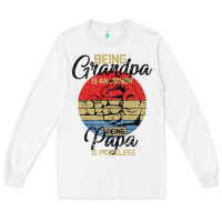 White Being Grandpa İs An Honor Being Papa İs Priceless Long Sleeve Tee - Bettercallsaul