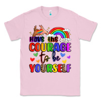 Bubblegum Pink courage to be yourself rainbow message Classic Tee - LillyAllenDesigns