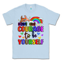 Dusty Blue courage to be yourself rainbow message Classic Tee - LillyAllenDesigns