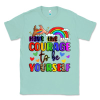 Seafoam courage to be yourself rainbow message Classic Tee - LillyAllenDesigns