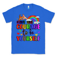 True Royal courage to be yourself rainbow message Classic Tee - LillyAllenDesigns