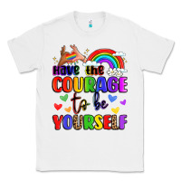 White courage to be yourself rainbow message Classic Tee - LillyAllenDesigns