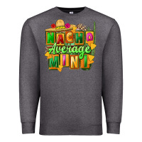 Charcoal Heather nacho average mini Premium Sweatshirt - FaDigitalArtStudio