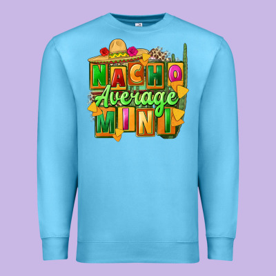 Nacho Average Mini Premium Sweatshirt Designed By Fadigitalartstudio
