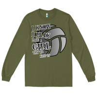 Army Green I Know I Play Like A Girl Try To Keep Up Volleyball Long Sleeve Tee - Bettercallsaul