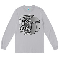 Moon Dust I Know I Play Like A Girl Try To Keep Up Volleyball Long Sleeve Tee - Bettercallsaul