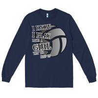 Navy I Know I Play Like A Girl Try To Keep Up Volleyball Long Sleeve Tee - Bettercallsaul