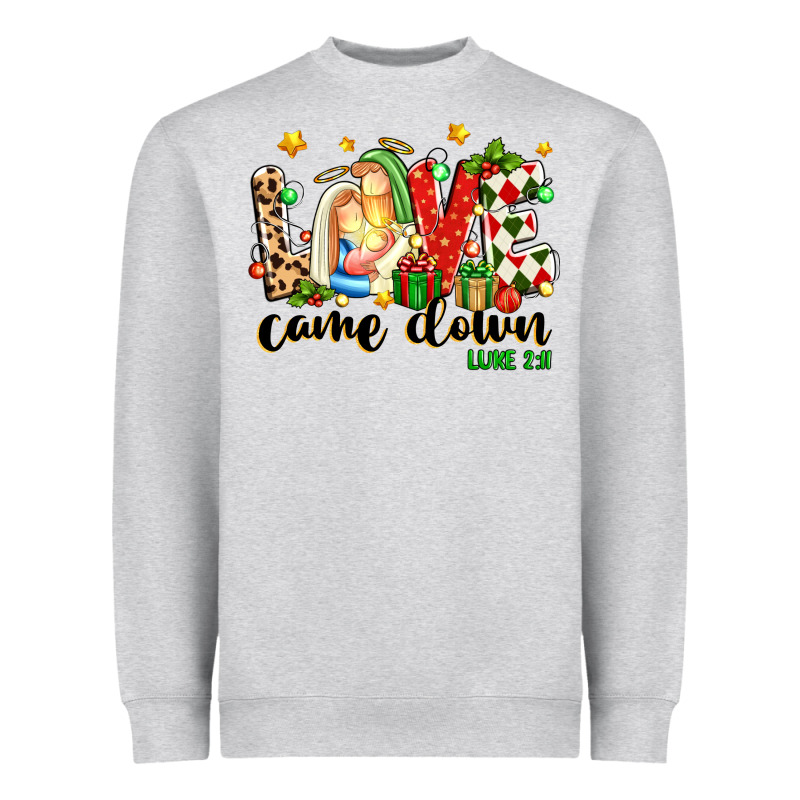 Love Came Down Luke 2 11 Heavyweight Sweatshirt by texasbilliewilder | Teevron