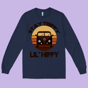Stay Trippy Lil Hippy Long Sleeve Tee Designed By Bettercallsaul