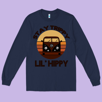 Stay Trippy Lil Hippy Long Sleeve Tee Designed By Bettercallsaul