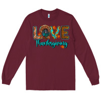 Burgundy love thanksgiving turkey Long Sleeve Tee - RanaPortraitStore