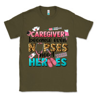 Army Green caregiver because nurses need heroes Classic Tee - LillyAllenDesigns