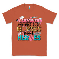 Copper caregiver because nurses need heroes Classic Tee - LillyAllenDesigns